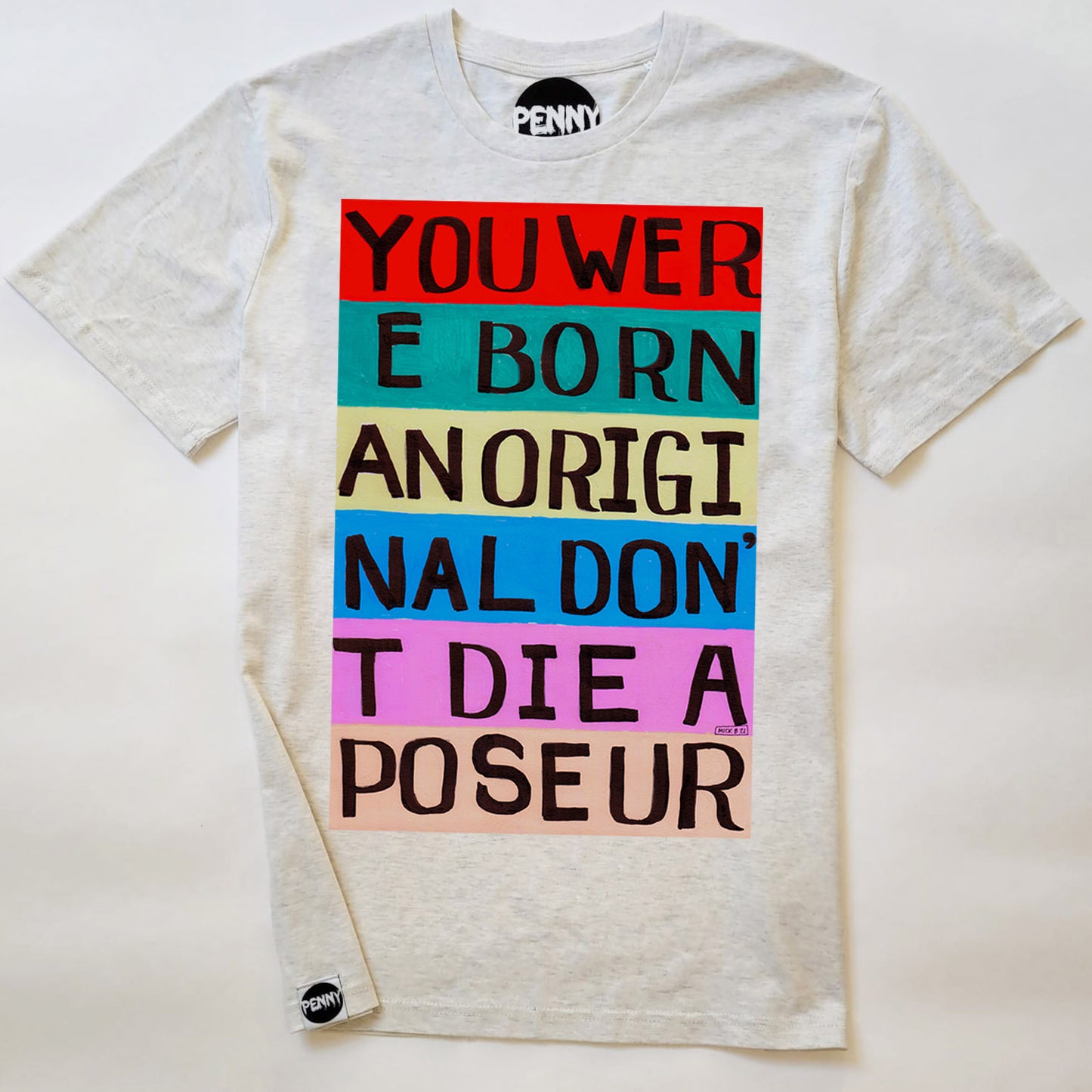 YOU WERE BORN AN ORIGINAL DON'T DIE A POSEUR T-Shirt