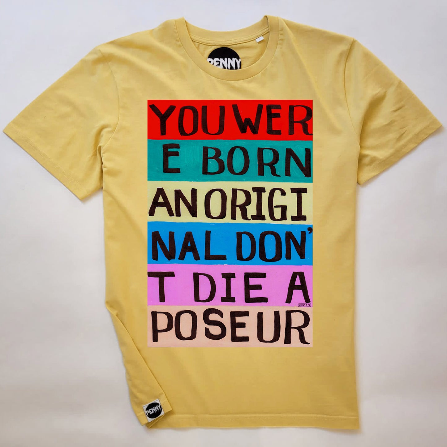 YOU WERE BORN AN ORIGINAL DON'T DIE A POSEUR T-Shirt