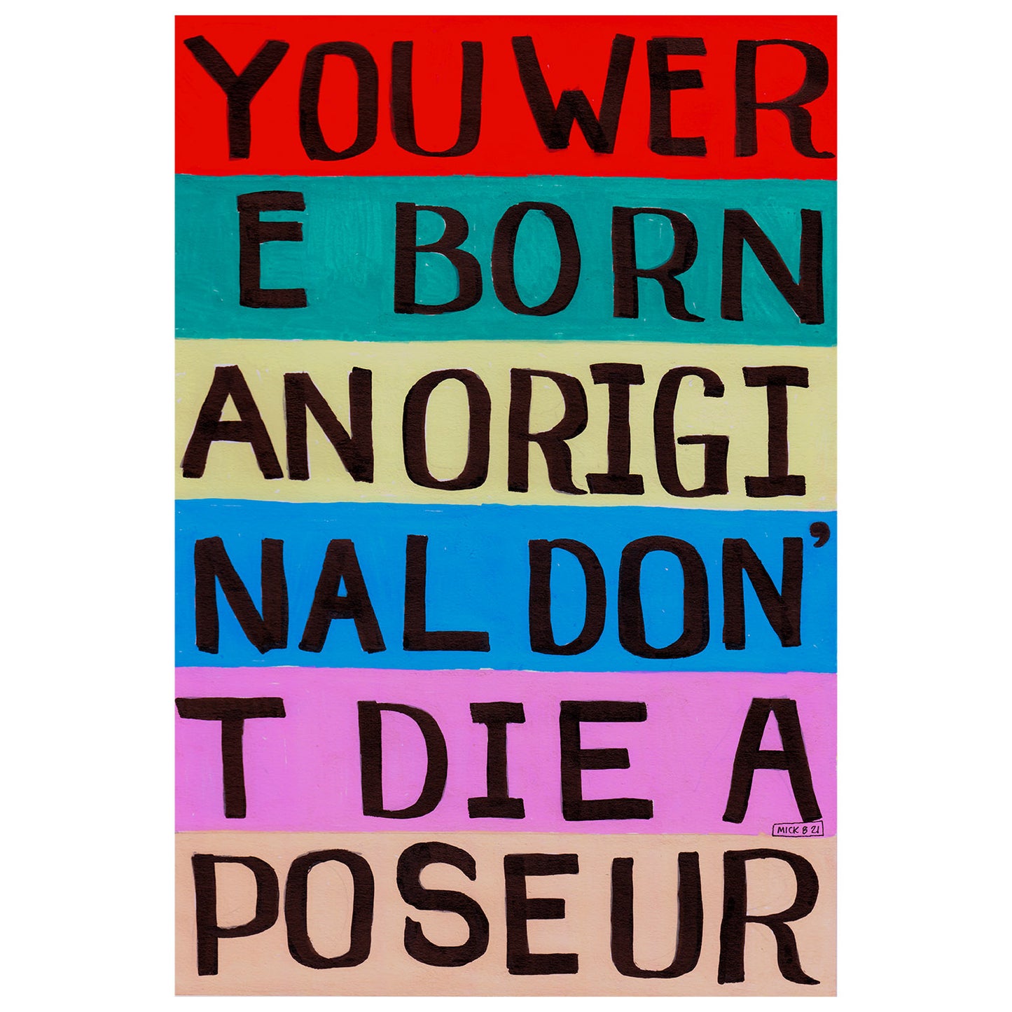 YOU WERE BORN AN ORIGINAL DON'T DIE A POSEUR T-Shirt