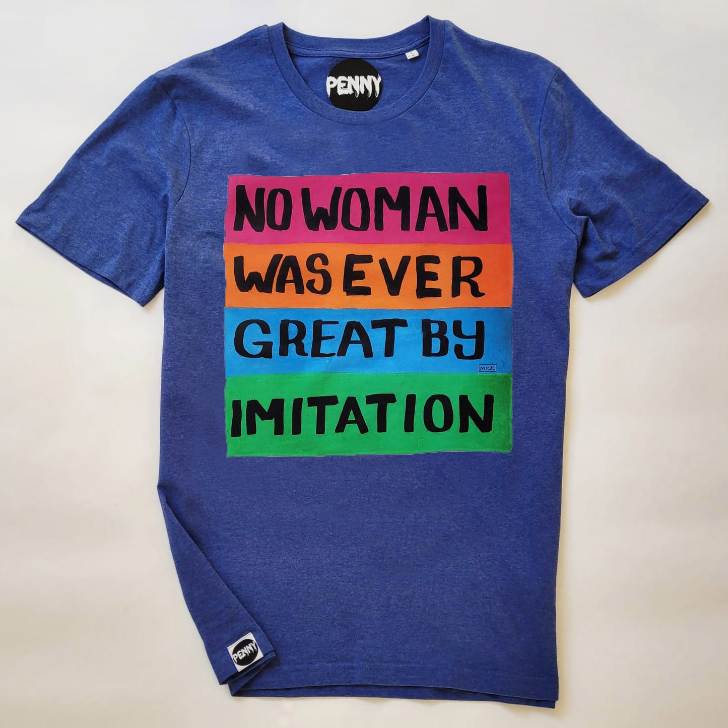 NO WOMAN WAS EVER GREAT BY IMITATION T-Shirt