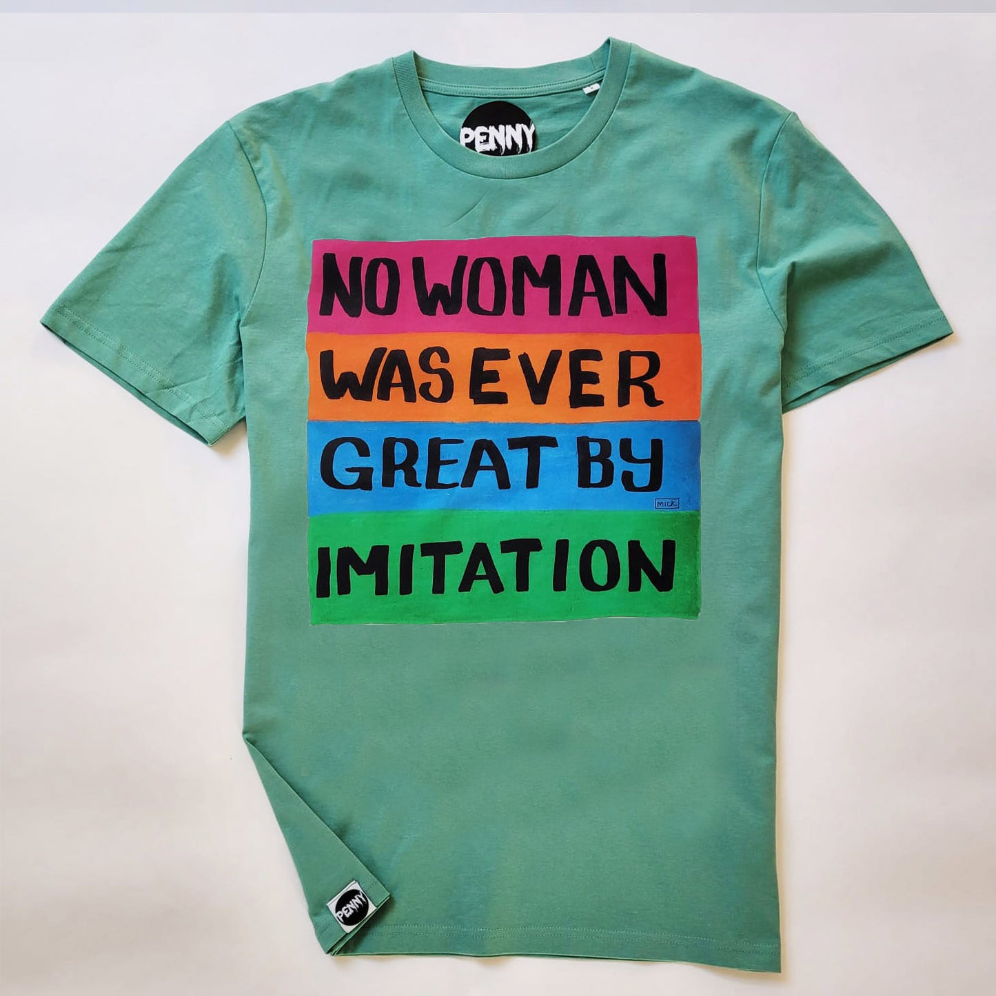 NO WOMAN WAS EVER GREAT BY IMITATION T-Shirt
