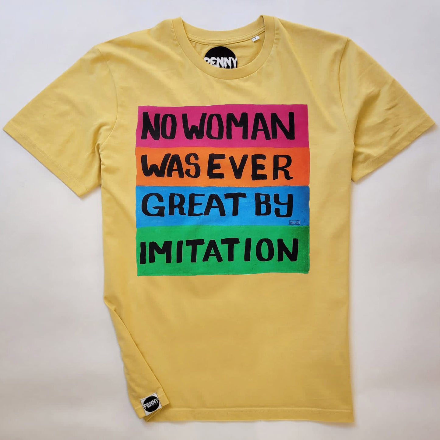 NO WOMAN WAS EVER GREAT BY IMITATION T-Shirt