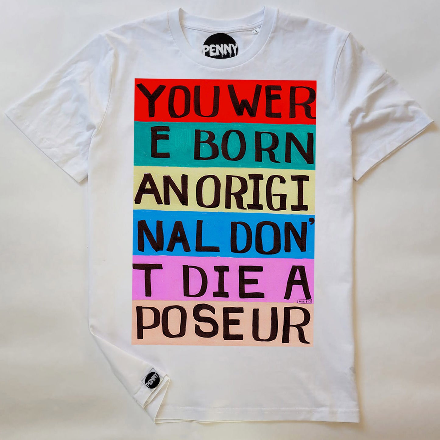 YOU WERE BORN AN ORIGINAL DON'T DIE A POSEUR T-Shirt